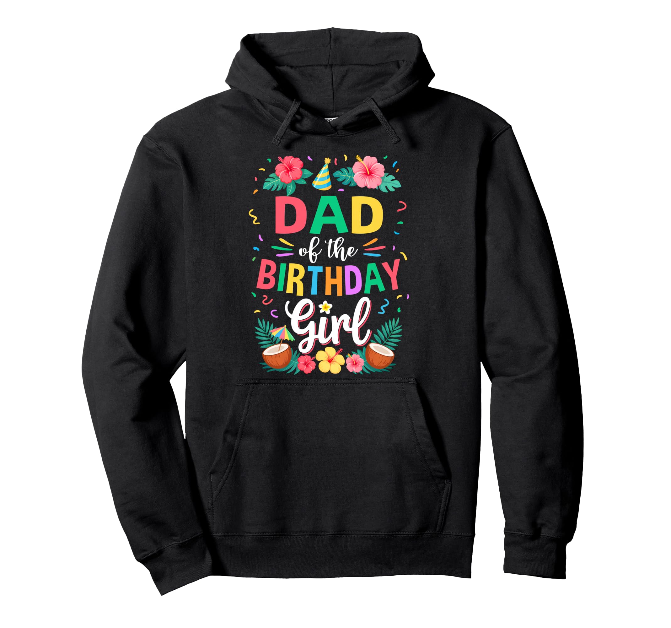 Dad Birthday Aloha Hawaii Party 1St Hoodie - Novelty Apparel Men Women - T-Shirt, Sweatshirt, Hoodie