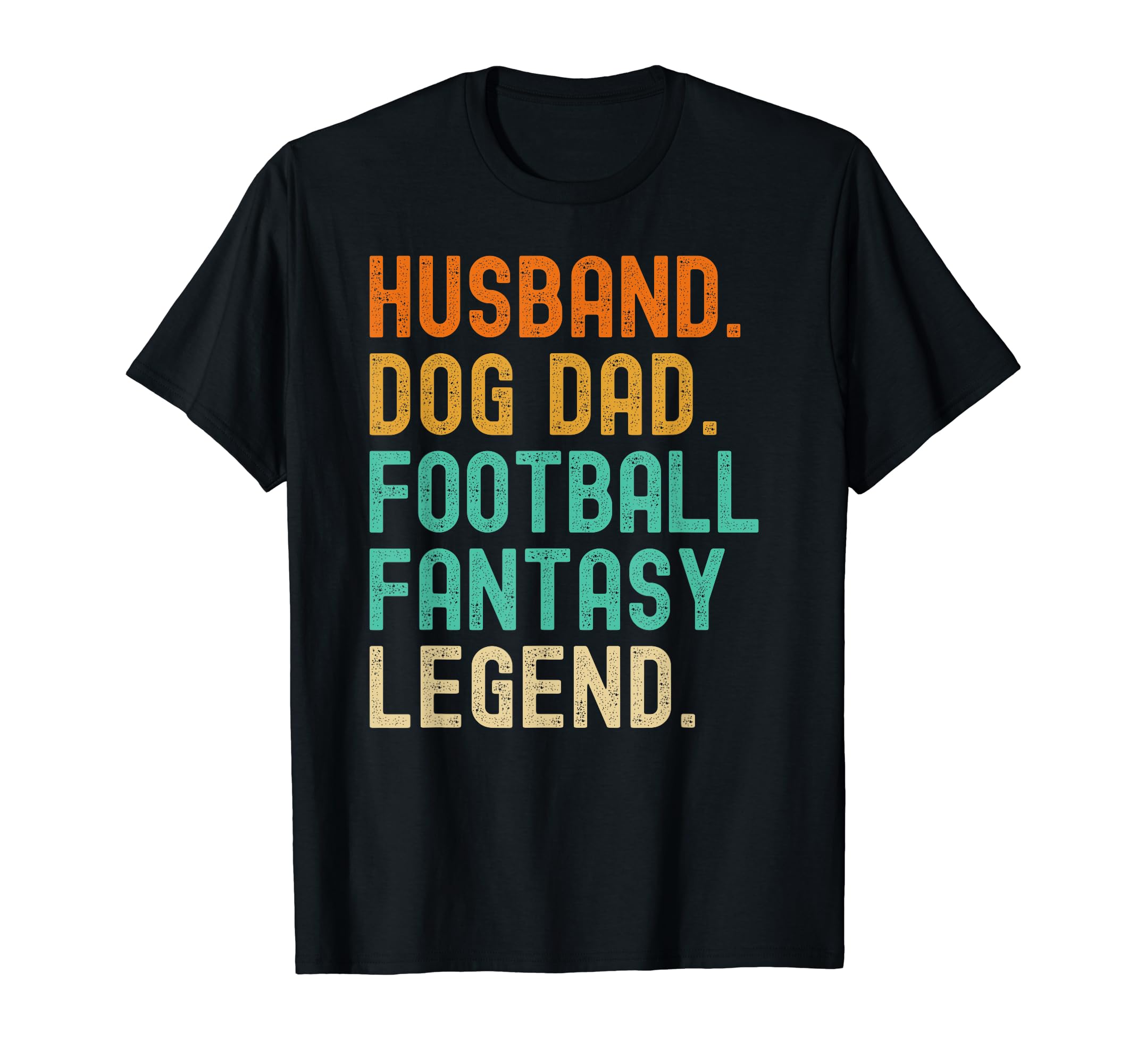 Husband Dog Dad Fantasy Football T-Shirt - Casual Everyday Wear Men Women - T-Shirt, Sweatshirt, Hoodie