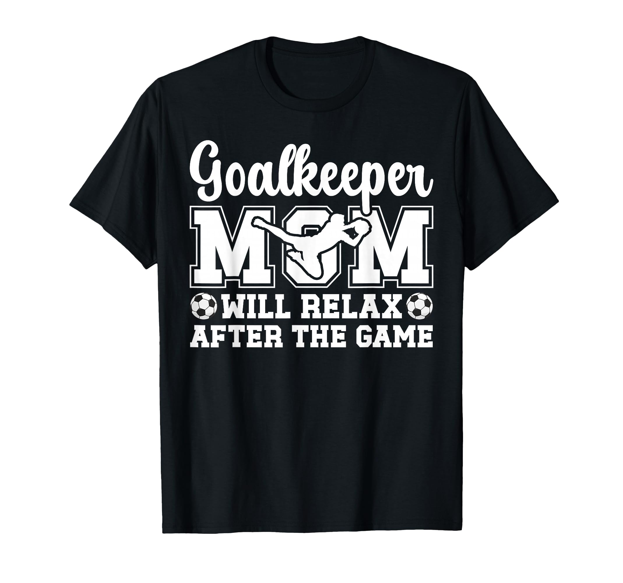 Funny Soccer Goalkeeper Mom Soccer T-Shirt - Custom Art Print for Adults - T-Shirt, Sweatshirt, Hoodie