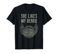 She Likes My Beard Funny Manly Masculine T-Shirt - Custom Art Print Unisex - T-Shirt, Sweatshirt, Hoodie