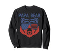 Papa Bear Best Father Ever Sweatshirt - Casual Everyday Wear Men Women - T-Shirt, Sweatshirt, Hoodie