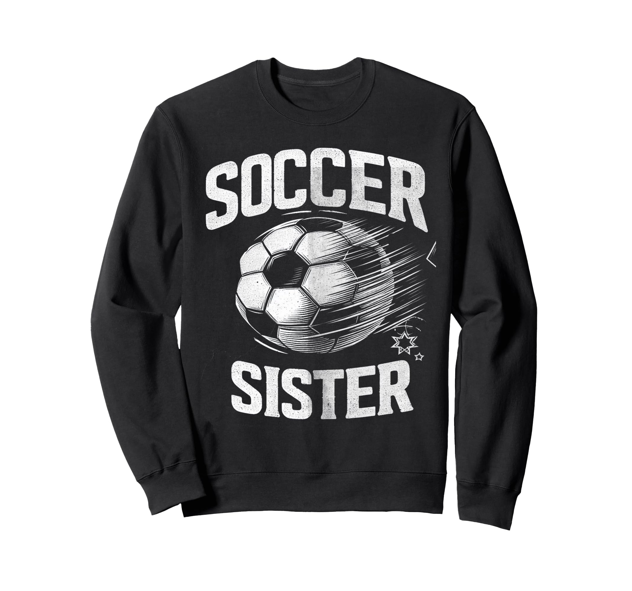 Soccer Sister Football Lover Gifts Sweatshirt - Casual Everyday Wear Unisex - T-Shirt, Sweatshirt, Hoodie
