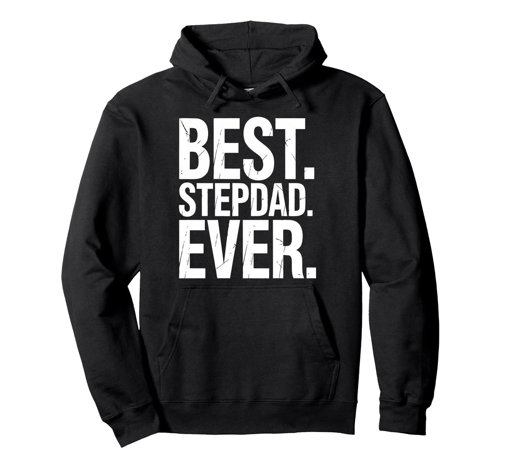 Stepfather Stepdad Bonus Dad Step Parent Hoodie - Trendy Graphic Unisex - T-Shirt, Sweatshirt, Hoodie