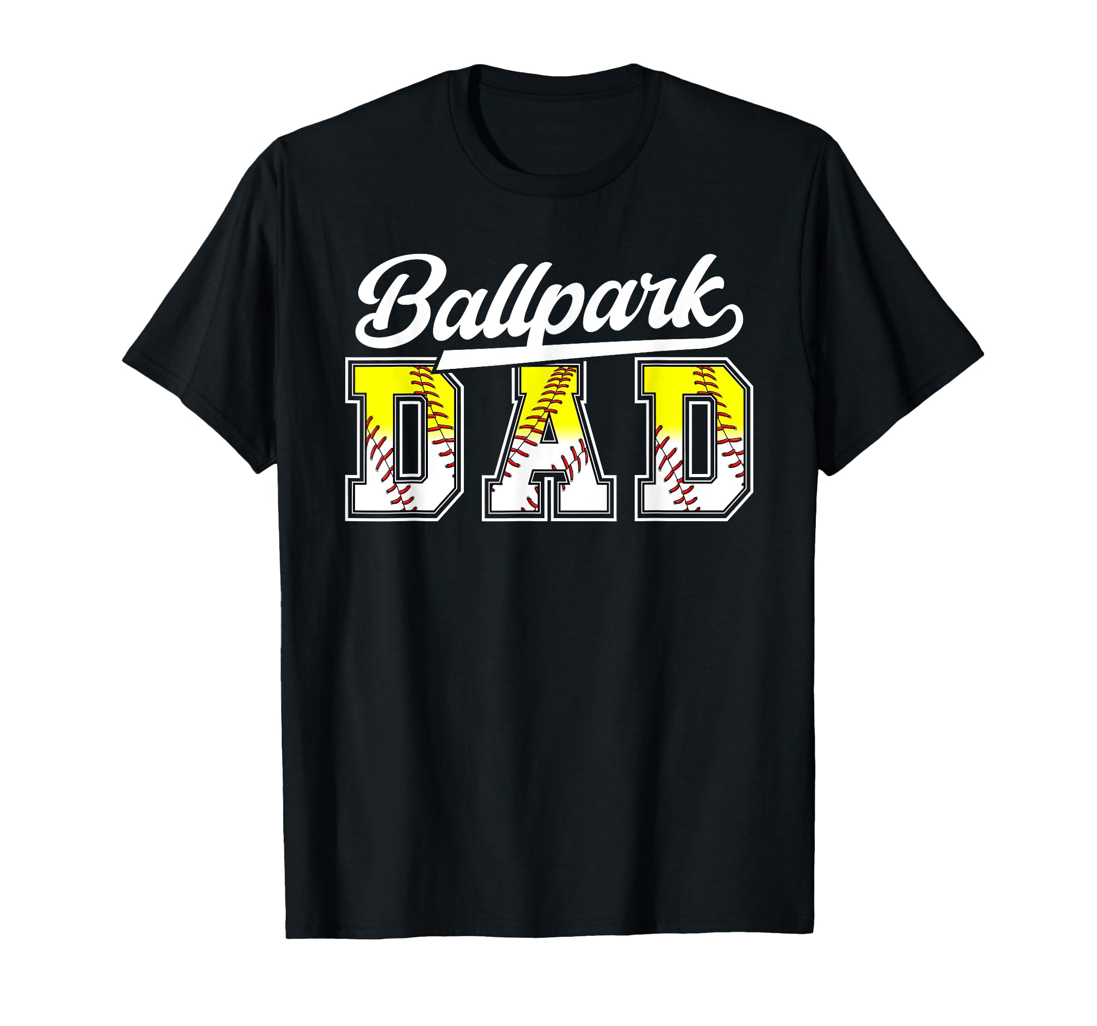 Ballpark Dad Baseball Softball Dad T-Shirt - Streetwear Style Unisex - T-Shirt, Sweatshirt, Hoodie