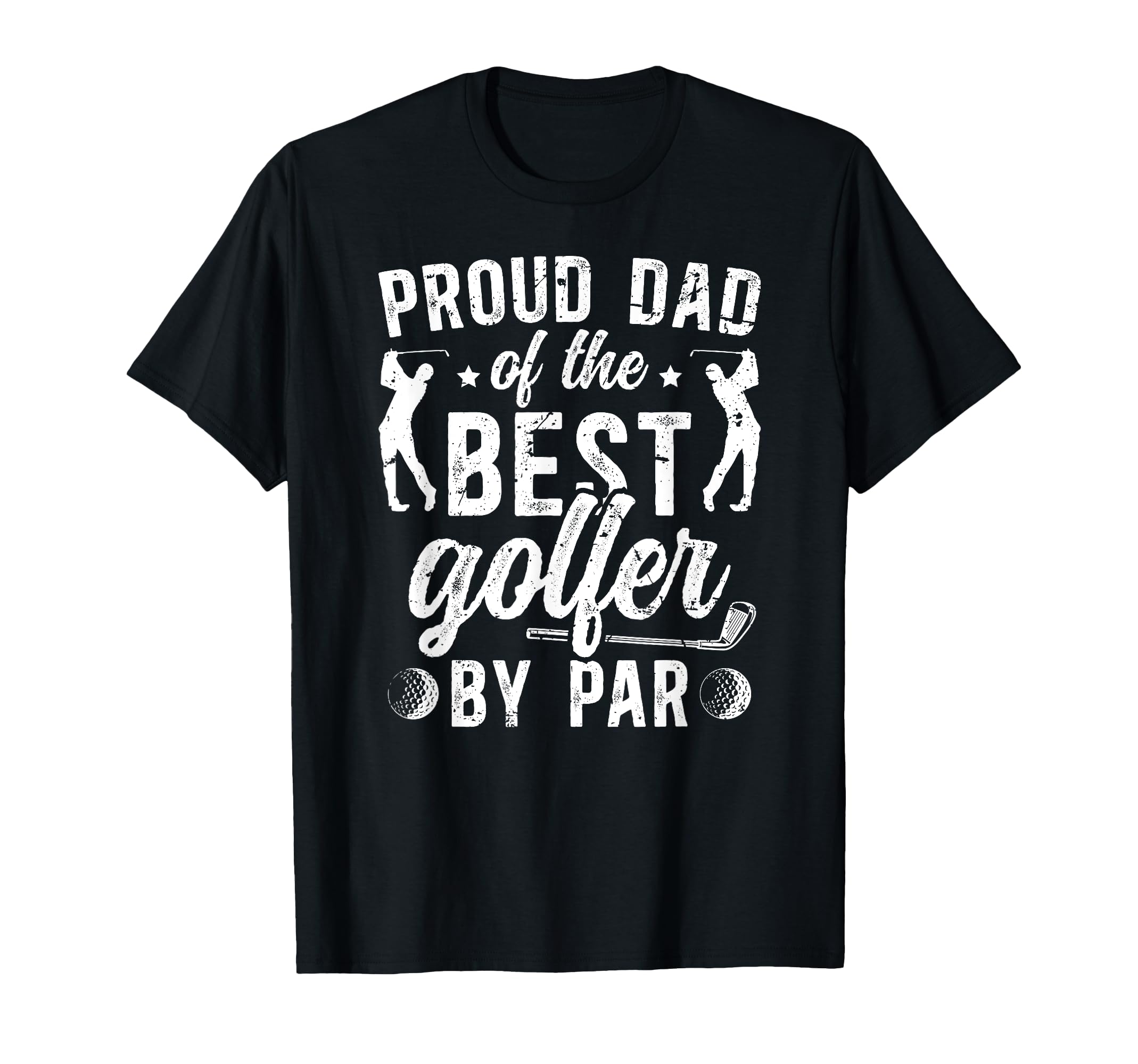 Proud Dad Golf Player Father T-Shirt - Casual Everyday Wear for Adults - T-Shirt, Sweatshirt, Hoodie