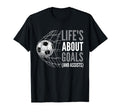 Lifes About Goals And Assists Soccer T-Shirt - Trendy Graphic for Adults - T-Shirt, Sweatshirt, Hoodie