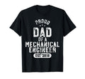 Mens Proud Dad Mechanical Engineer 2018 T-Shirt - Unique Graphic Unisex - T-Shirt, Sweatshirt, Hoodie