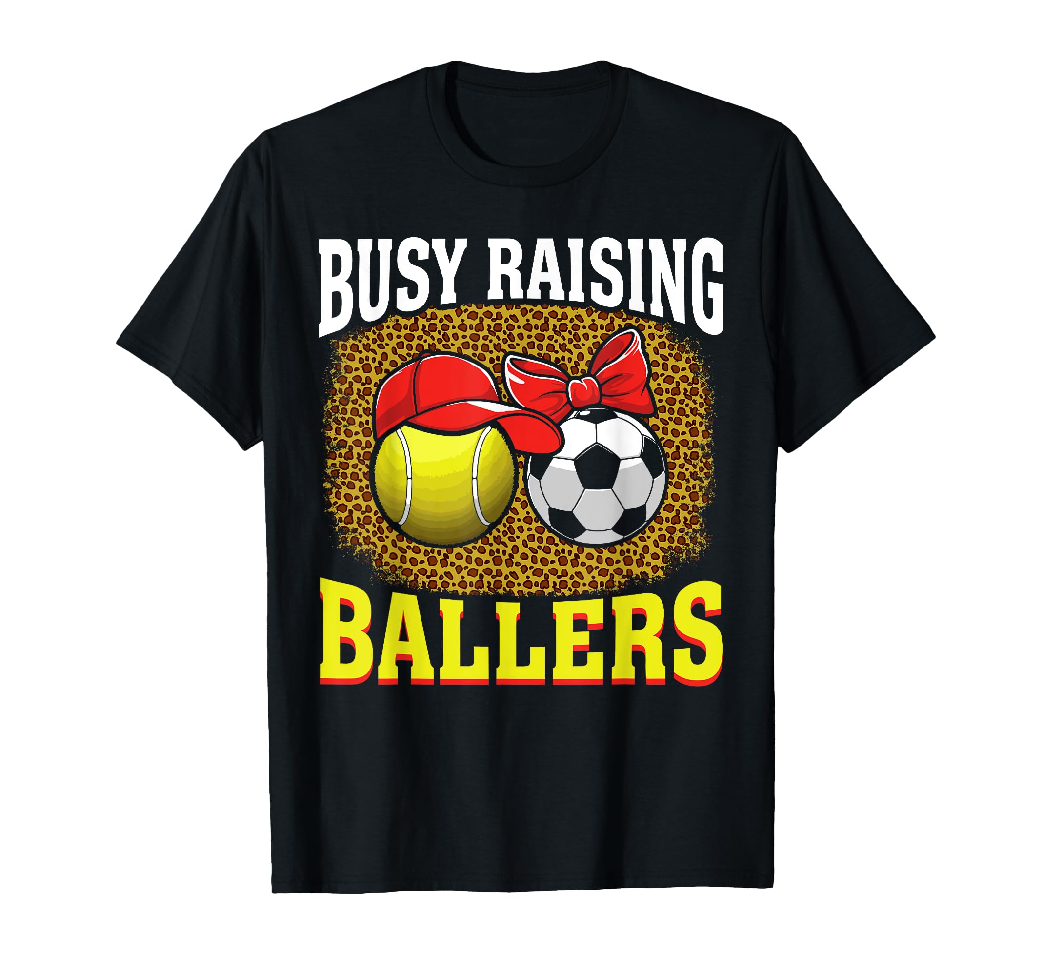 Busy Raising Ballers Tennis Soccer T-Shirt - Minimalist Print Men Women - T-Shirt, Sweatshirt, Hoodie