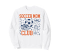 Funny Mothers Day Mama Gifts Soccer Sweatshirt - Unique Graphic for Adults - T-Shirt, Sweatshirt, Hoodie