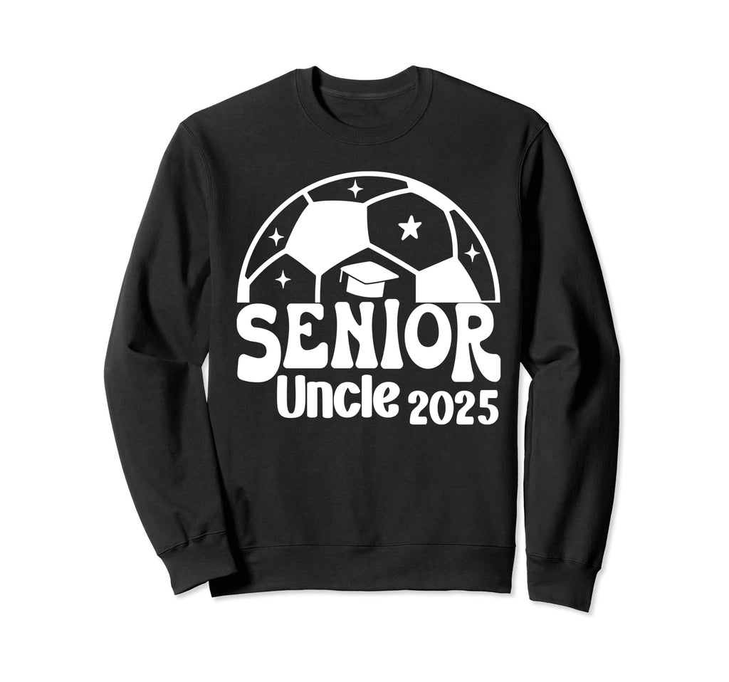 Senior Uncle Soccer Class Sweatshirt - Casual Everyday Wear for Adults - T-Shirt, Sweatshirt, Hoodie