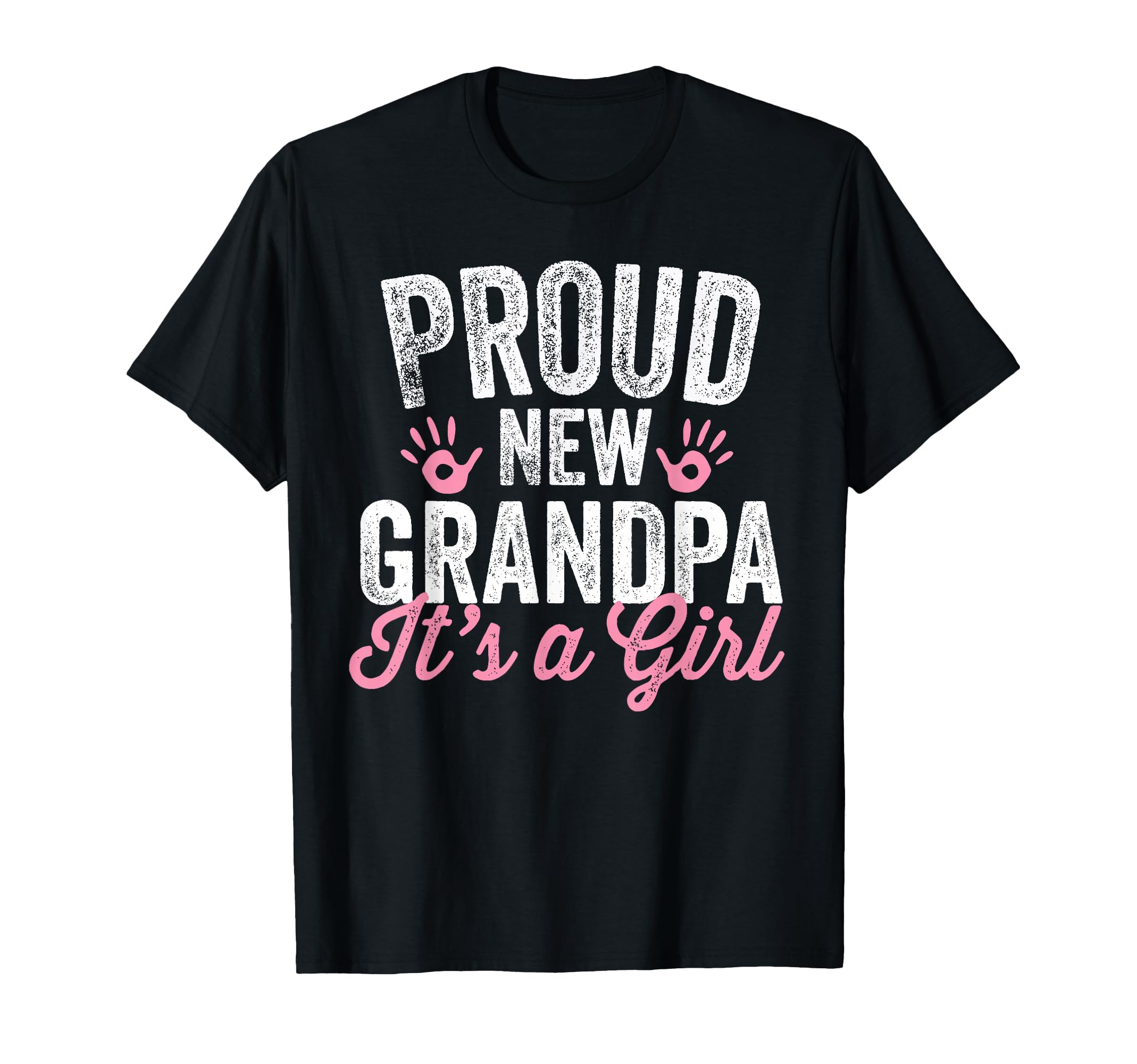 Proud New Grandpa Its Father Soon T-Shirt - Fun Novelty Design Men Women - T-Shirt, Sweatshirt, Hoodie
