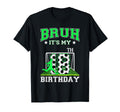 Bruh Its My 18Th Birthday Soccer T-Shirt - Fun Novelty Design Men Women - T-Shirt, Sweatshirt, Hoodie