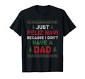 Funny Just Feliz Navi Because I Dont Have T-Shirt - Graphic Print Unisex - T-Shirt, Sweatshirt, Hoodie