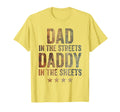 Dad Streets Daddy Sheets T-Shirt - Custom Art Print for Adults - T-Shirt, Sweatshirt, Hoodie