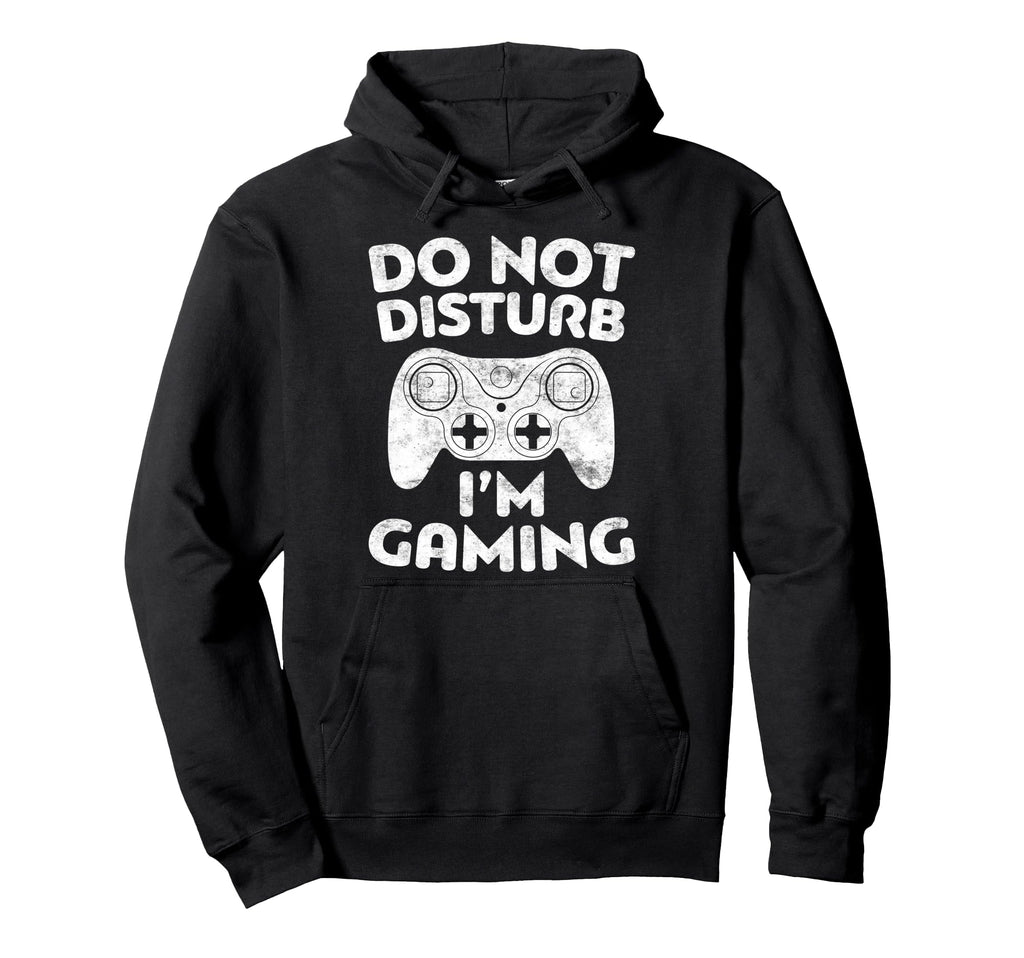 Do Not Disturb Im Gaming Video Gamer Hoodie - Casual Everyday Wear Unisex - T-Shirt, Sweatshirt, Hoodie