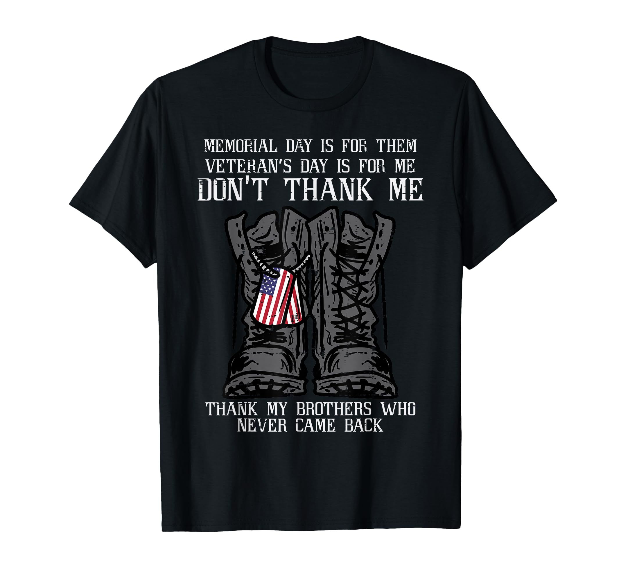 Memorial Day Veteran Me Boots Dog Tag T-Shirt - Streetwear Style Unisex - T-Shirt, Sweatshirt, Hoodie