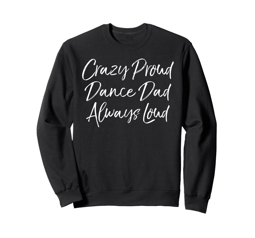 Funny Dancing Competition Crazy Sweatshirt - Aesthetic Graphic Unisex - T-Shirt, Sweatshirt, Hoodie