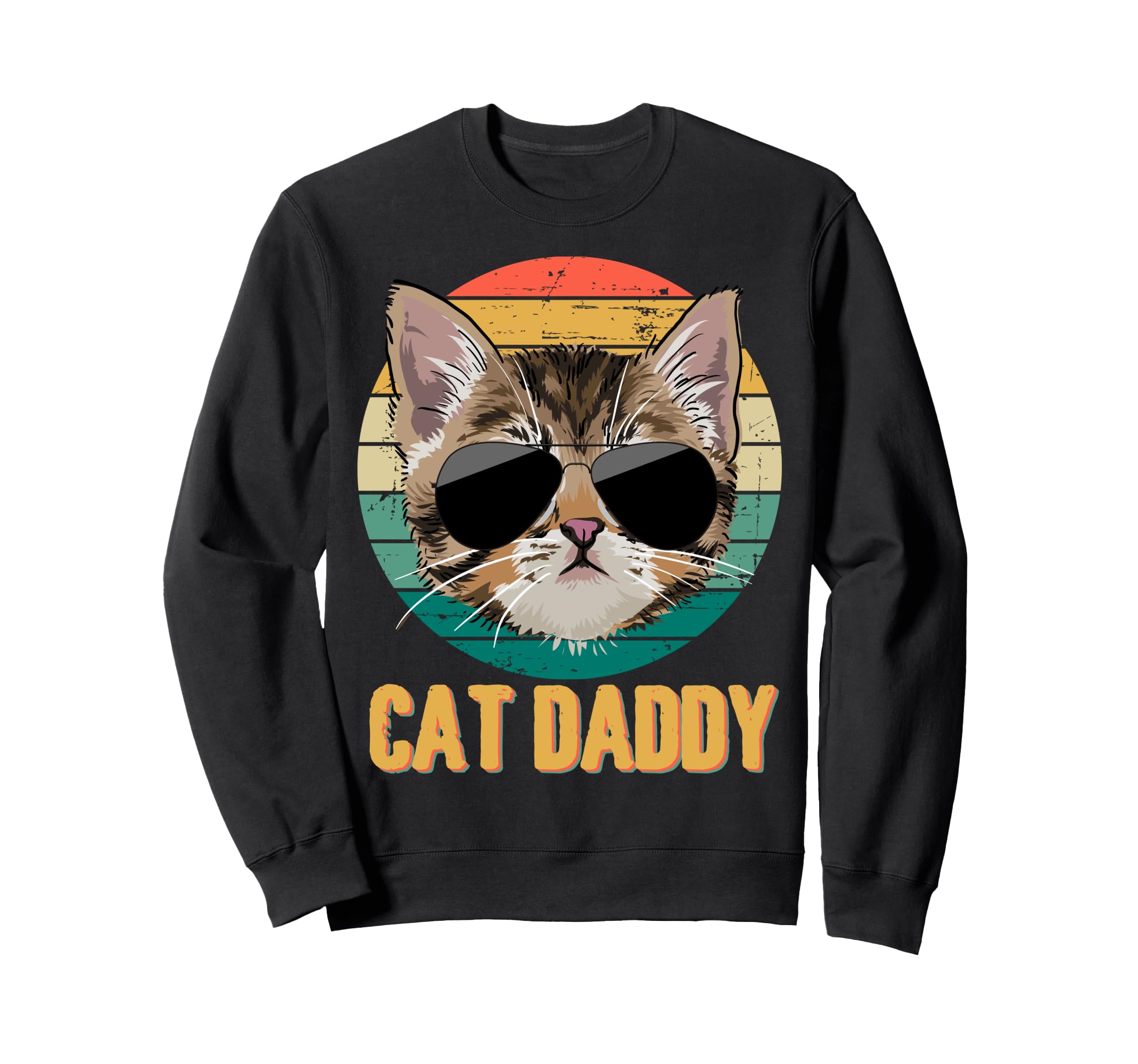 Cat Daddy Cats Sunglasses Cat Dad Sweatshirt - Graphic Print for Adults - T-Shirt, Sweatshirt, Hoodie