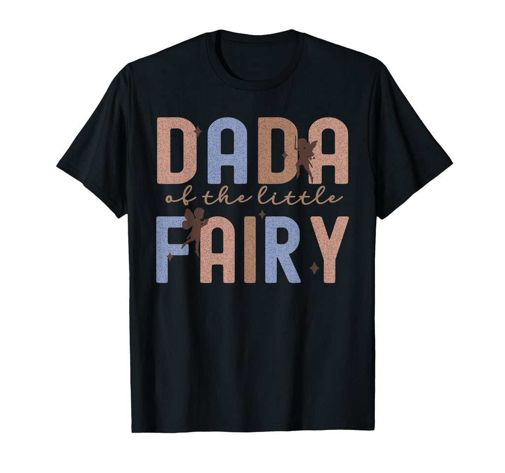 Dada Little Fairy First Birthday T-Shirt - Aesthetic Graphic Men Women - T-Shirt, Sweatshirt, Hoodie
