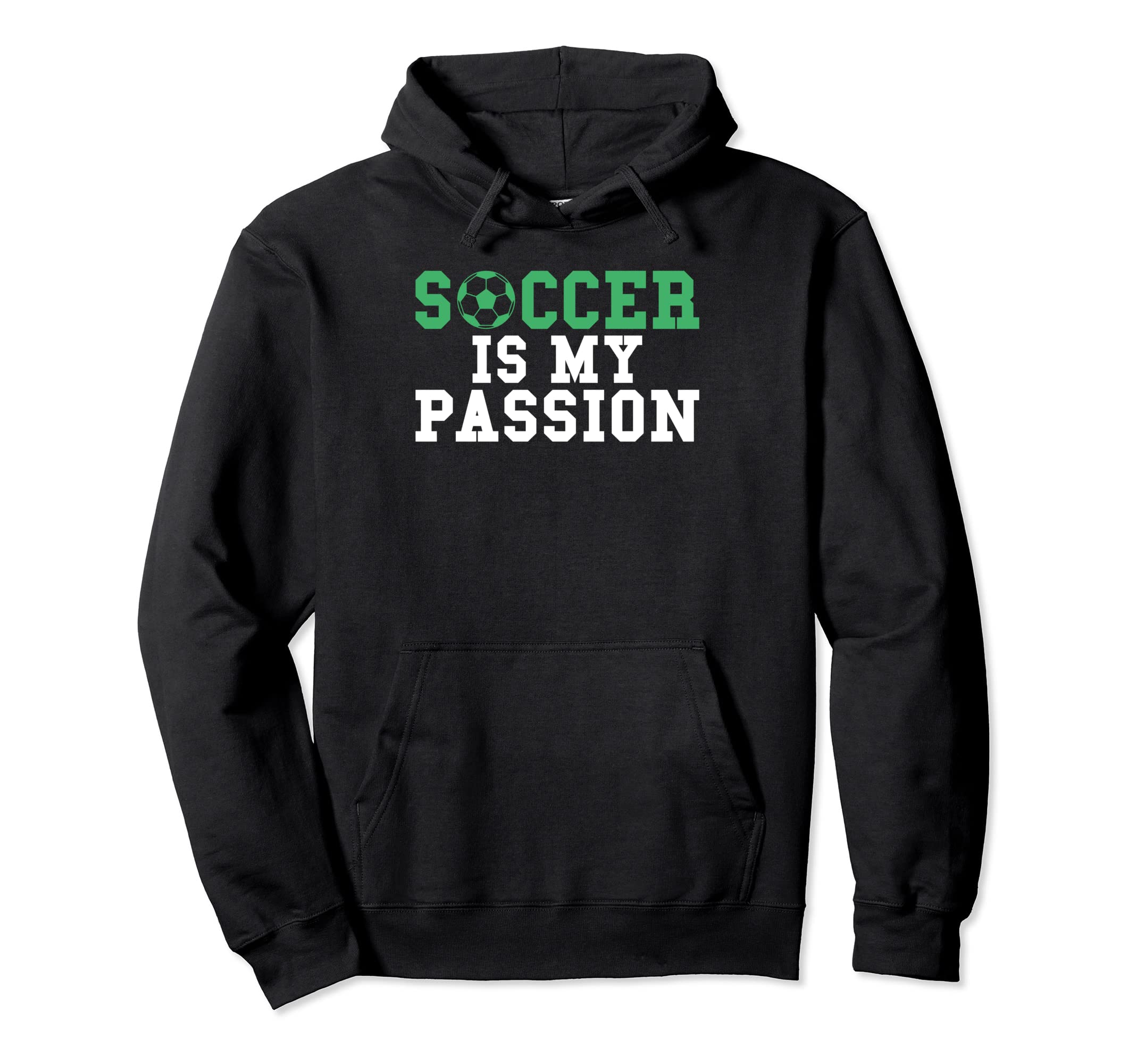 Soccer Is My Passion Soccer Hoodie - Streetwear Style Men Women - T-Shirt, Sweatshirt, Hoodie