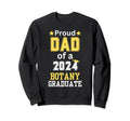 Proud Dad Class 2024 Botany Sweatshirt - Casual Everyday Wear Men Women - T-Shirt, Sweatshirt, Hoodie