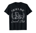 Sideline Social Club Soccer T-Shirt - Casual Everyday Wear Men Women - T-Shirt, Sweatshirt, Hoodie
