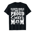 Cleats Goals And Proud Soccer T-Shirt - Casual Everyday Wear for Adults - T-Shirt, Sweatshirt, Hoodie