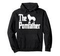 Pomfather Funny Pomeranian Dog Dad Gifts Hoodie - Streetwear Style Unisex - T-Shirt, Sweatshirt, Hoodie