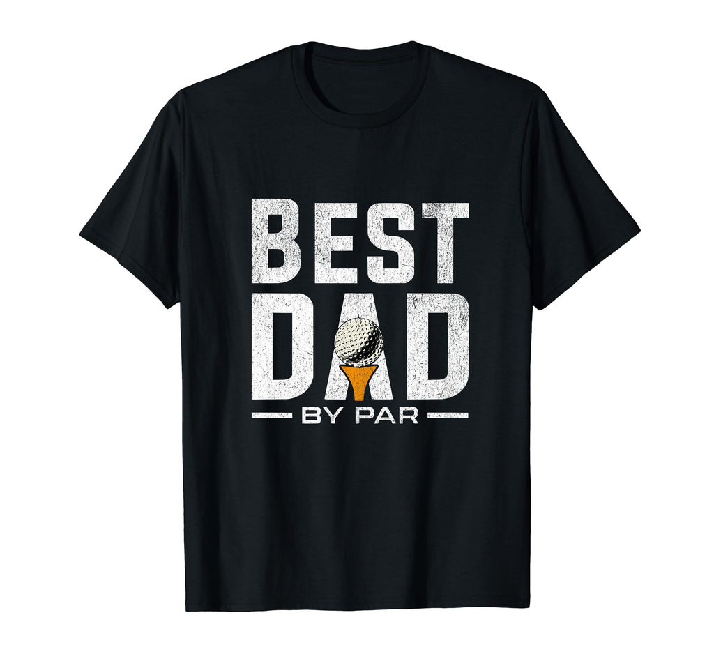 Funny Fathers Day Best Dad Par Golfing T-Shirt - Graphic Print Men Women - T-Shirt, Sweatshirt, Hoodie