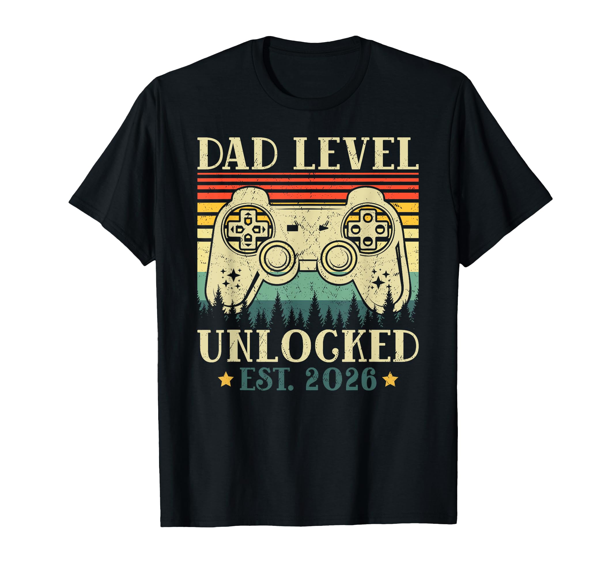 Dad Level Unlocked 2026 Leveled Up T-Shirt - Fun Novelty Design Men Women - T-Shirt, Sweatshirt, Hoodie