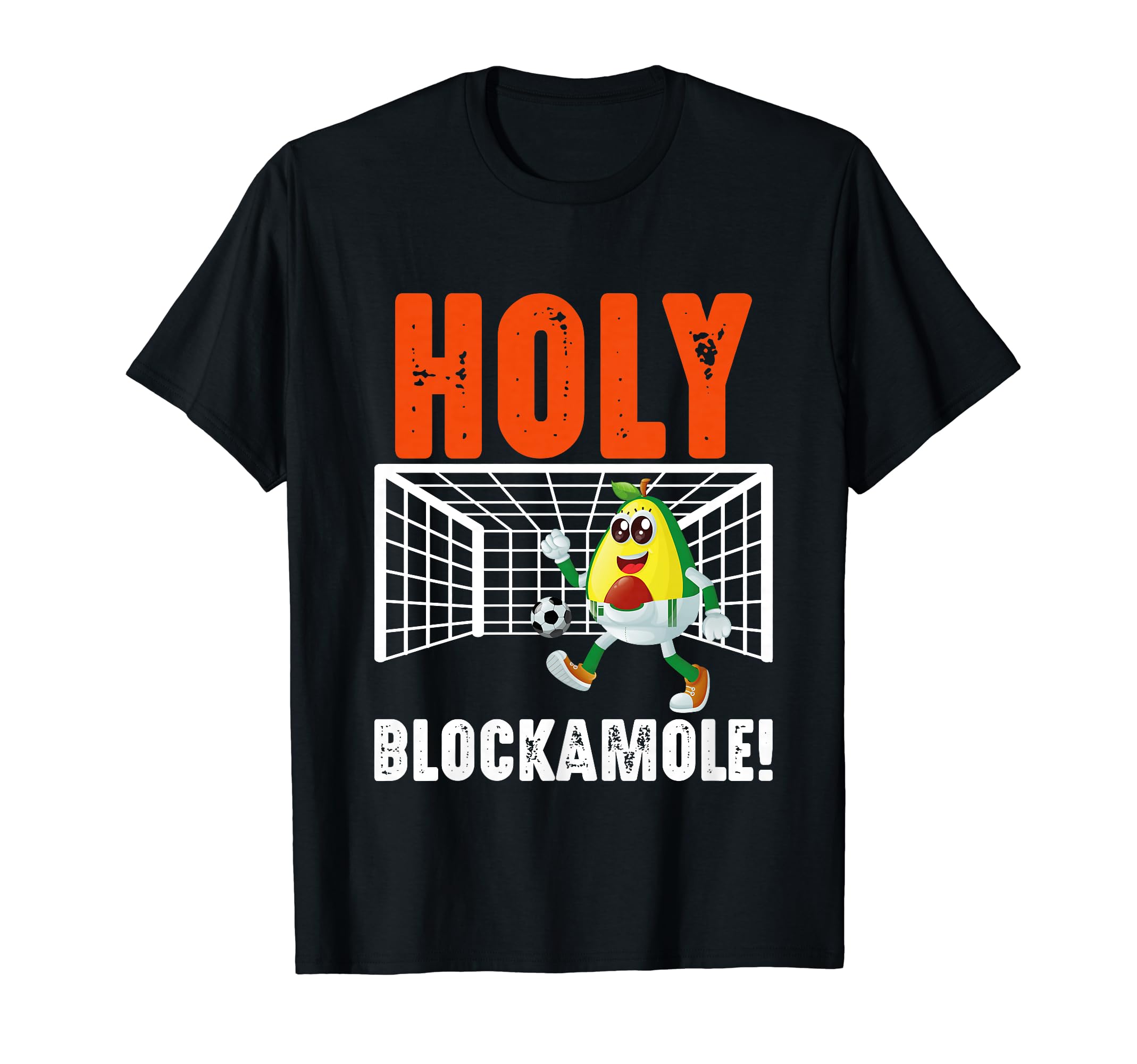 Holy Blockamole Soccer Funny Sayings T-Shirt - Trendy Graphic for Adults - T-Shirt, Sweatshirt, Hoodie