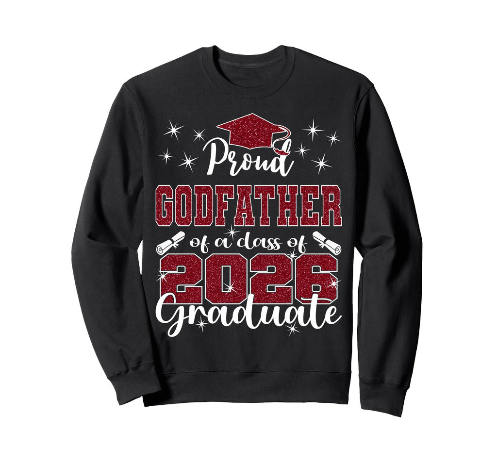Super Proud Godfather 2026 Graduate Sweatshirt - Trendy Graphic Unisex - T-Shirt, Sweatshirt, Hoodie