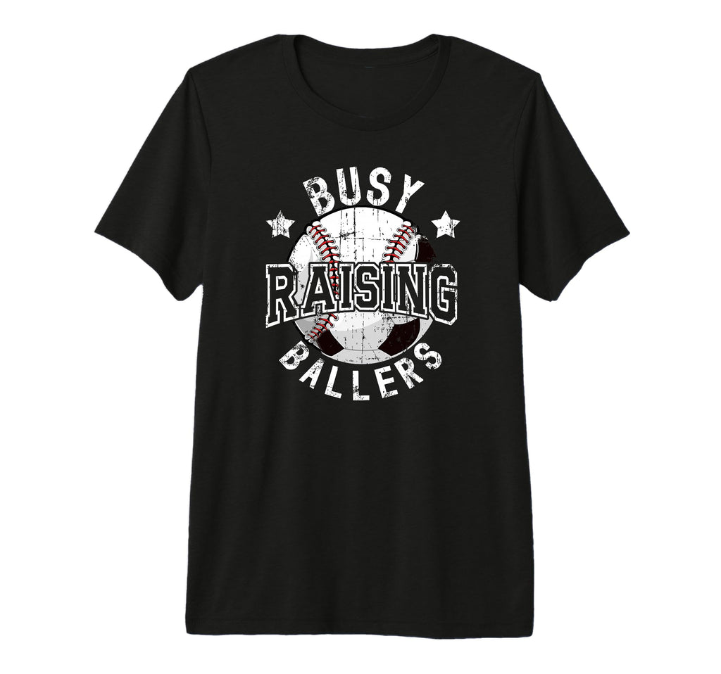 Mens Busy Raising Ballers Baseball Soccer T-Shirt - Graphic Print Unisex - T-Shirt, Sweatshirt, Hoodie
