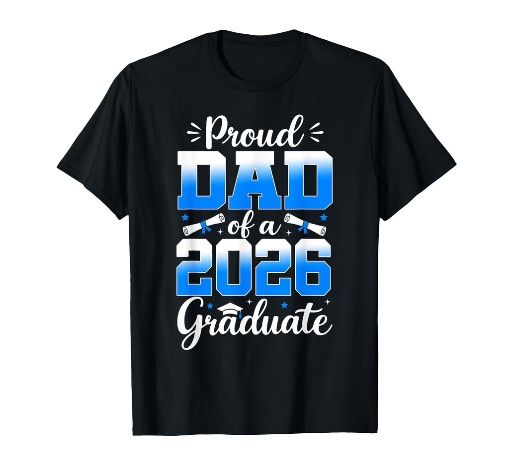 Senior Dad 2026 Proud Dad Class 2026 T-Shirt - Streetwear Style for Adults - T-Shirt, Sweatshirt, Hoodie