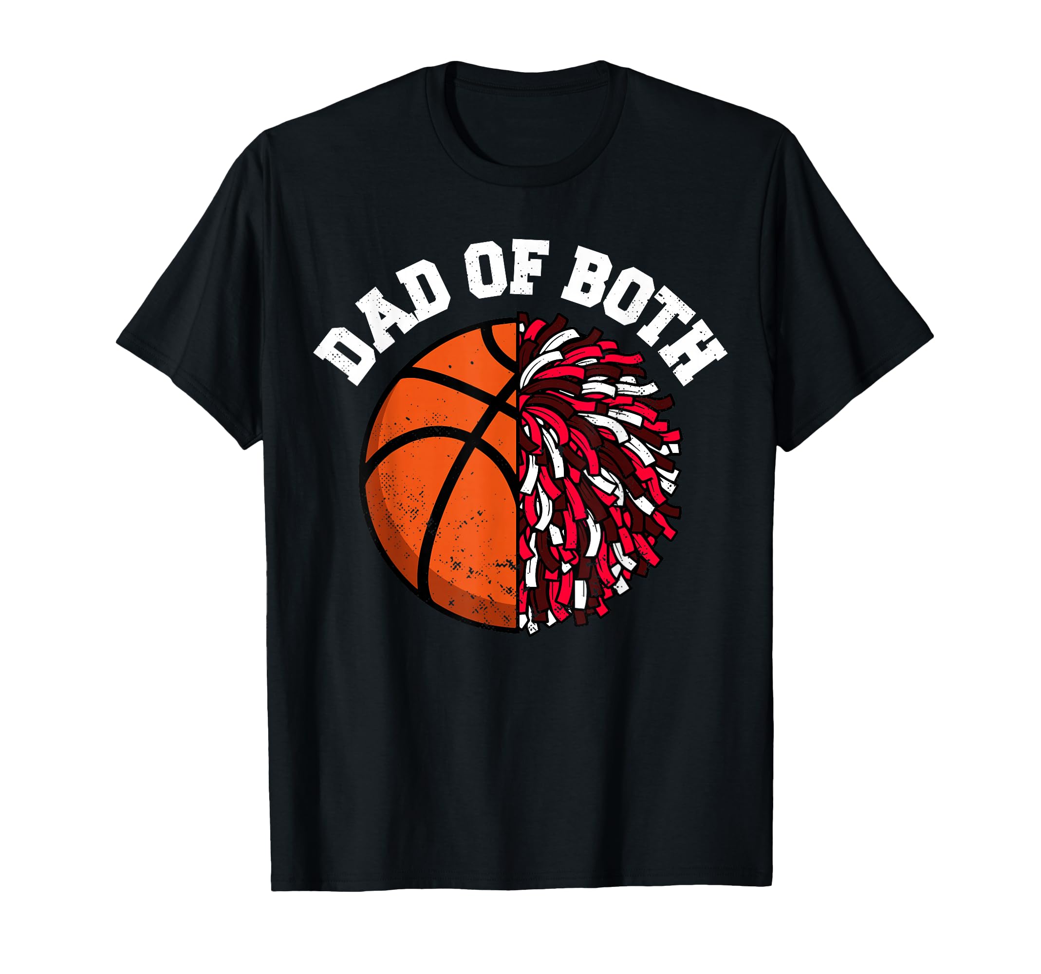 Dad Both Basketball Cheer Dad Funny T-Shirt - Minimalist Print for Adults - T-Shirt, Sweatshirt, Hoodie
