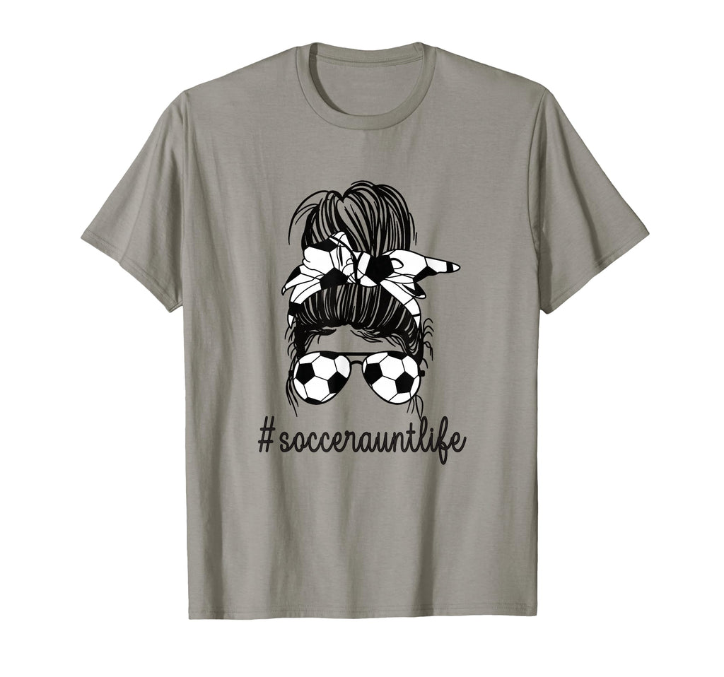 Soccer Aunt Life Messy Bun Proud T-Shirt - Fun Novelty Design Unisex - T-Shirt, Sweatshirt, Hoodie