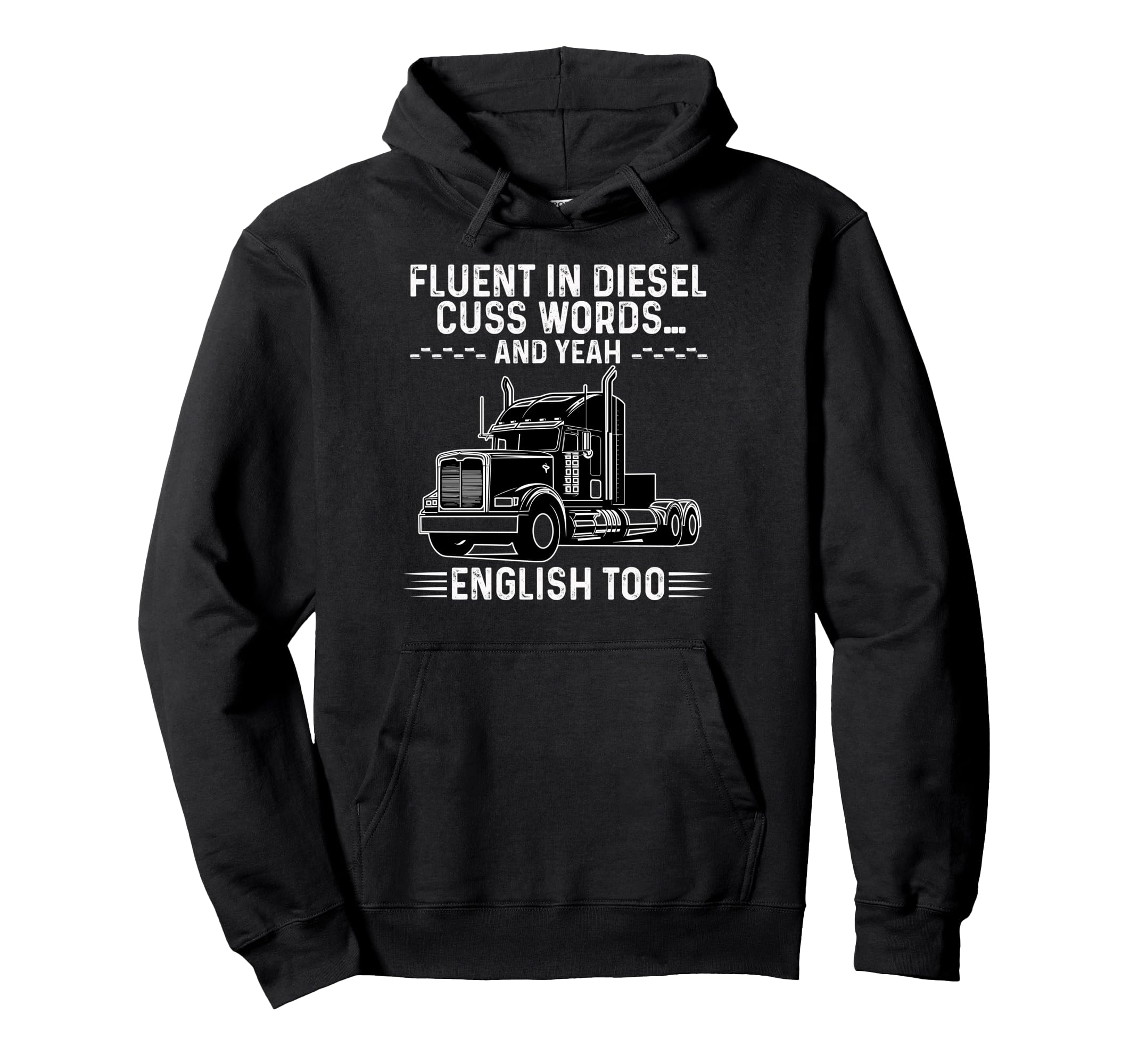 Truck Driver Art Dad Joke Hoodie - Casual Everyday Wear Men Women - T-Shirt, Sweatshirt, Hoodie