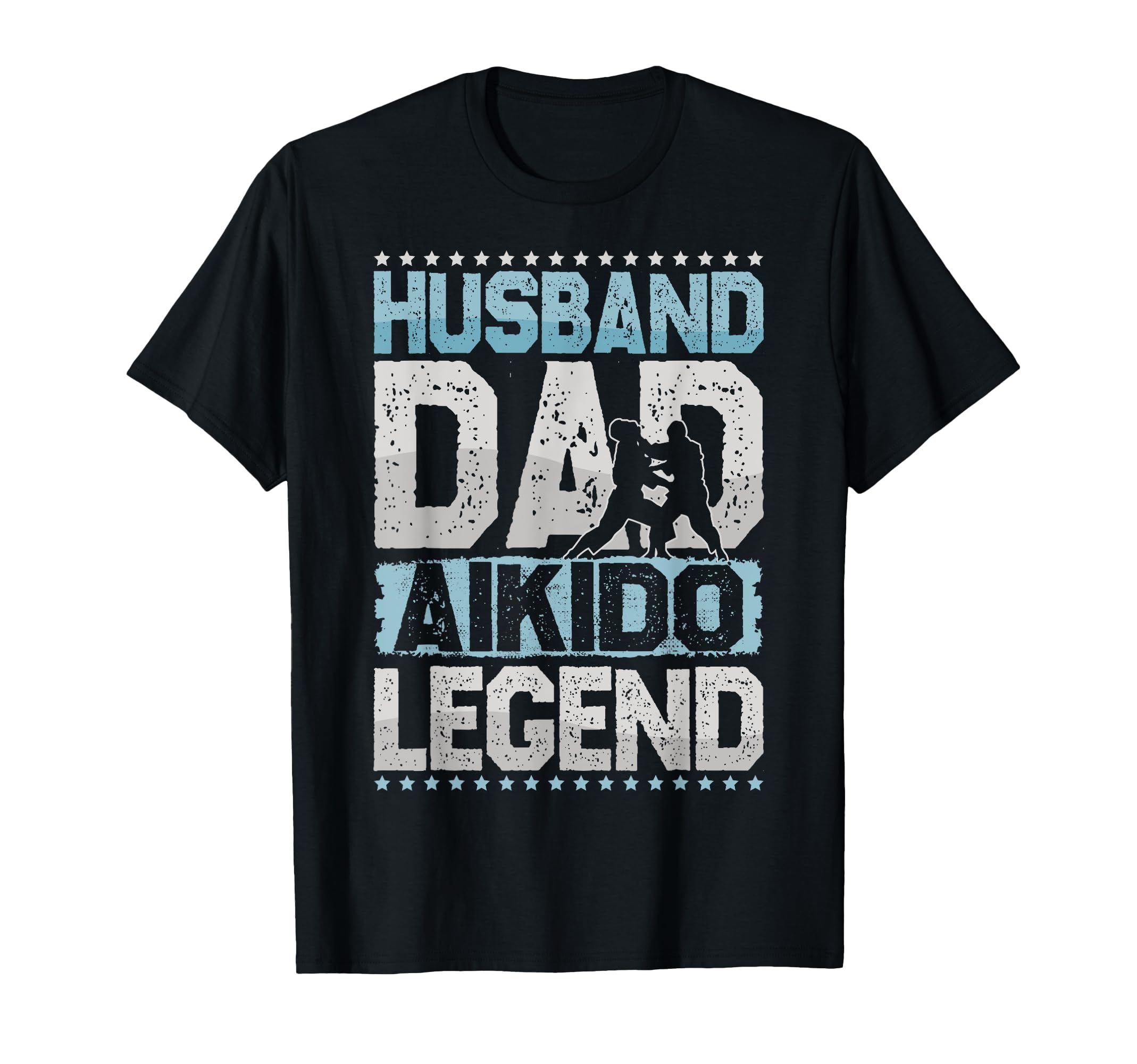 Martial Arts Husband Dad Aikido Legend T-Shirt - Unique Graphic Unisex - T-Shirt, Sweatshirt, Hoodie