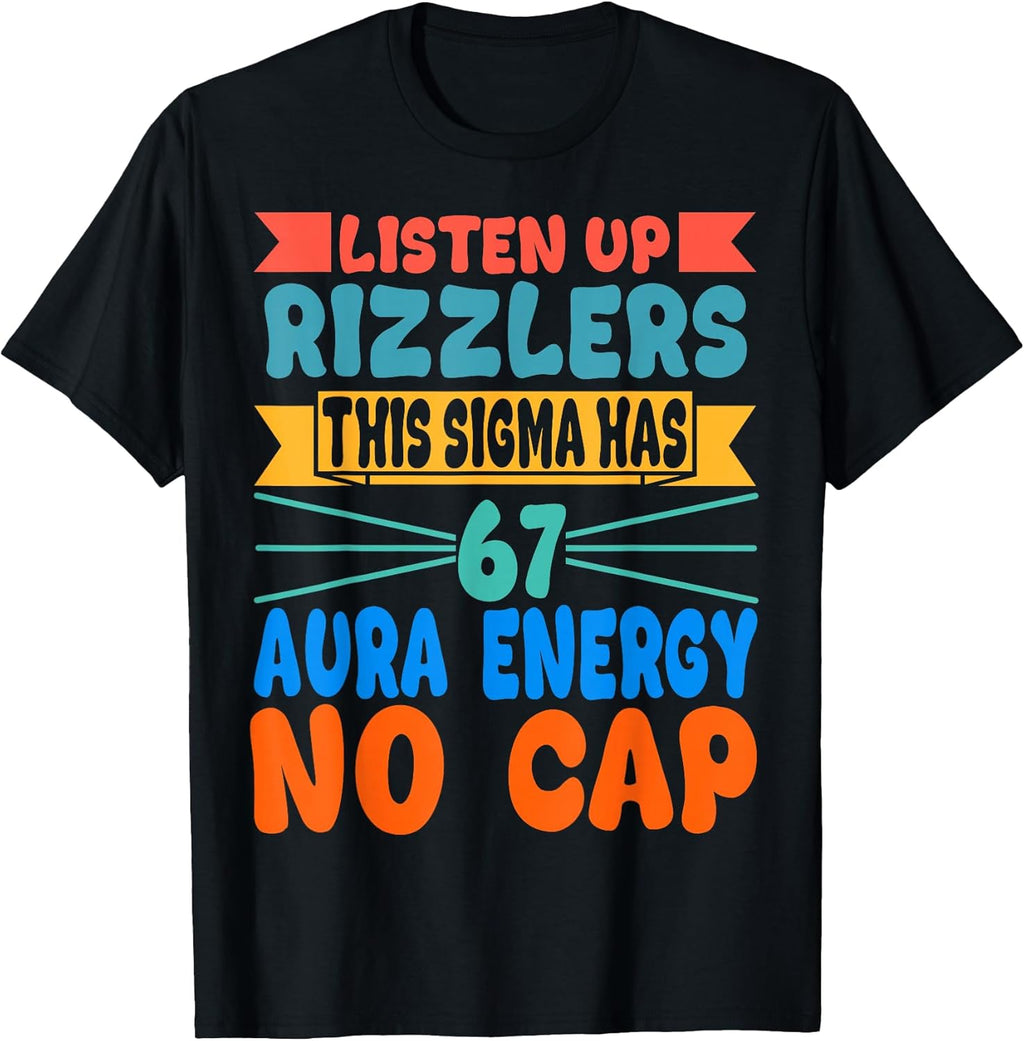 Listen Up Rizzlers This Sigma Has 67 Aura Energy Six - Adult & Kids T-Shirts, Sweatshirts & Hoodies apparel design preview 1