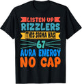 Listen Up Rizzlers This Sigma Has 67 Aura Energy Six - Adult & Kids T-Shirts, Sweatshirts & Hoodies apparel design preview 1