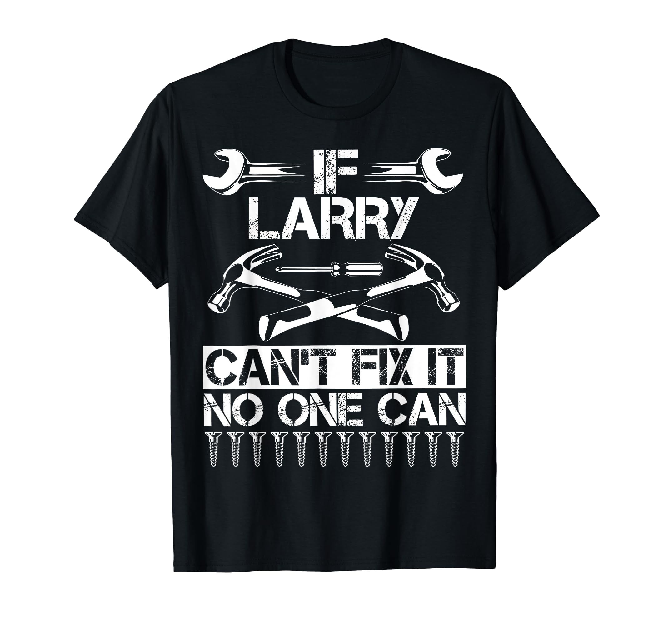 Larry Fix It Funny Birthday T-Shirt - Aesthetic Graphic Men Women - T-Shirt, Sweatshirt, Hoodie