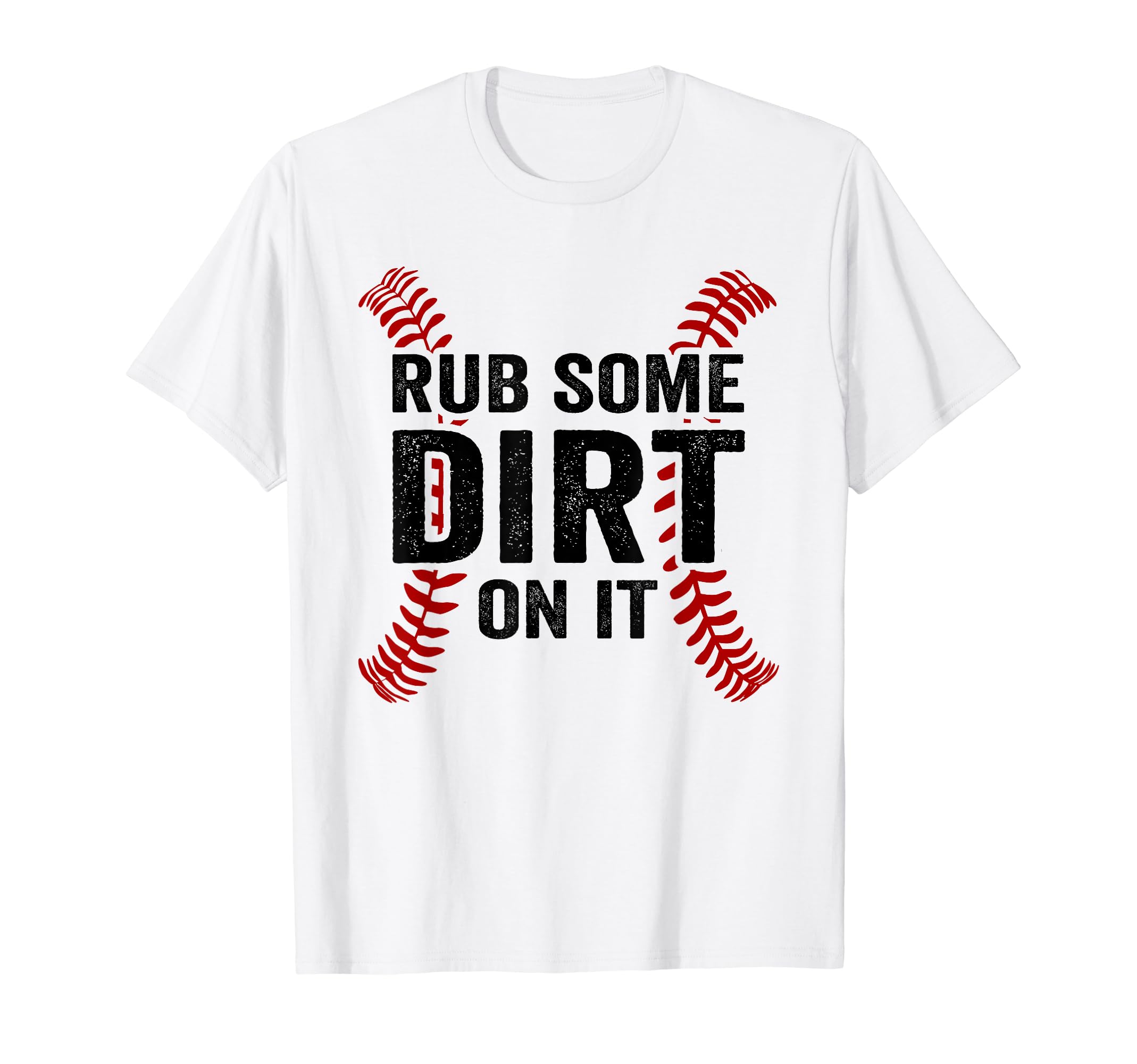 Funny Baseball Rub Some Dirt It Mom T-Shirt - Minimalist Print for Adults - T-Shirt, Sweatshirt, Hoodie