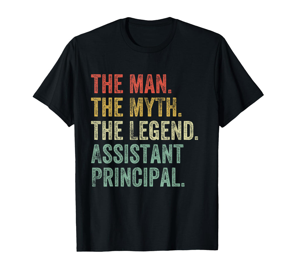 Myth Legend Assistant Principal Dad Back T-Shirt - Unique Graphic Unisex - T-Shirt, Sweatshirt, Hoodie