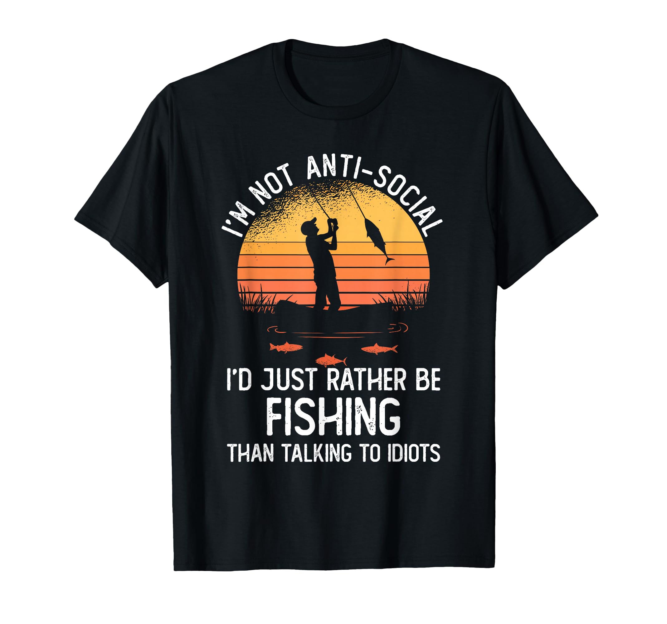 Fishing Id Rather Be Fishing Funny T-Shirt - Graphic Print Men Women - T-Shirt, Sweatshirt, Hoodie