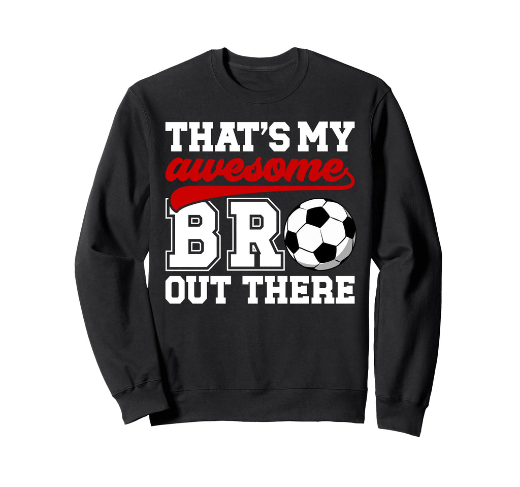 Soccer Sister Proud Soccer Players Sweatshirt - Trendy Graphic Unisex - T-Shirt, Sweatshirt, Hoodie