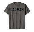 Dadman Definition Funny Dad Father Proud T-Shirt - Unique Graphic Unisex - T-Shirt, Sweatshirt, Hoodie
