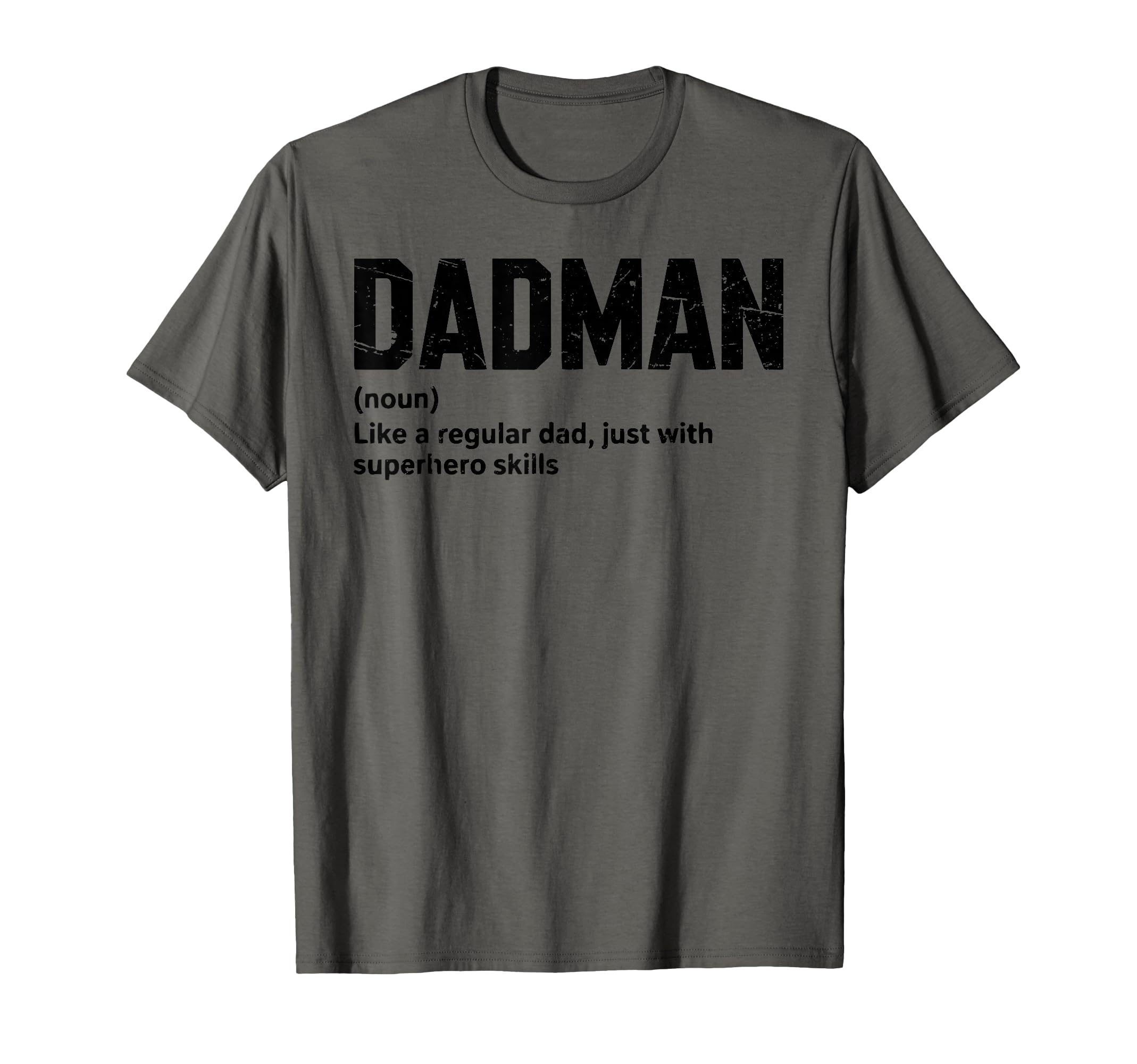 Dadman Definition Funny Dad Father Proud T-Shirt - Unique Graphic Unisex - T-Shirt, Sweatshirt, Hoodie