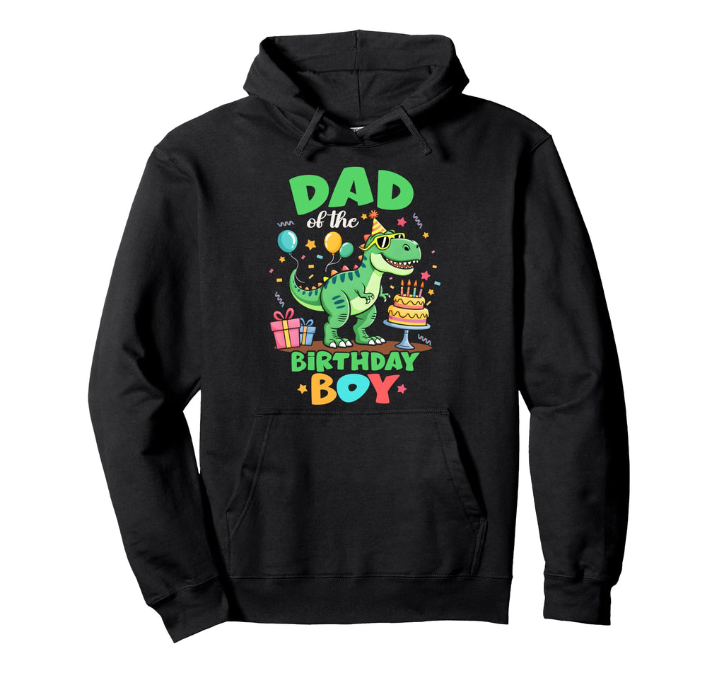 Dad Birthday T Rex Dinosaur Family Party Hoodie - Trendy Graphic for Adults - T-Shirt, Sweatshirt, Hoodie