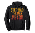 Step Dad Myth Bad Influence Hoodie - Trendy Graphic for Adults - T-Shirt, Sweatshirt, Hoodie