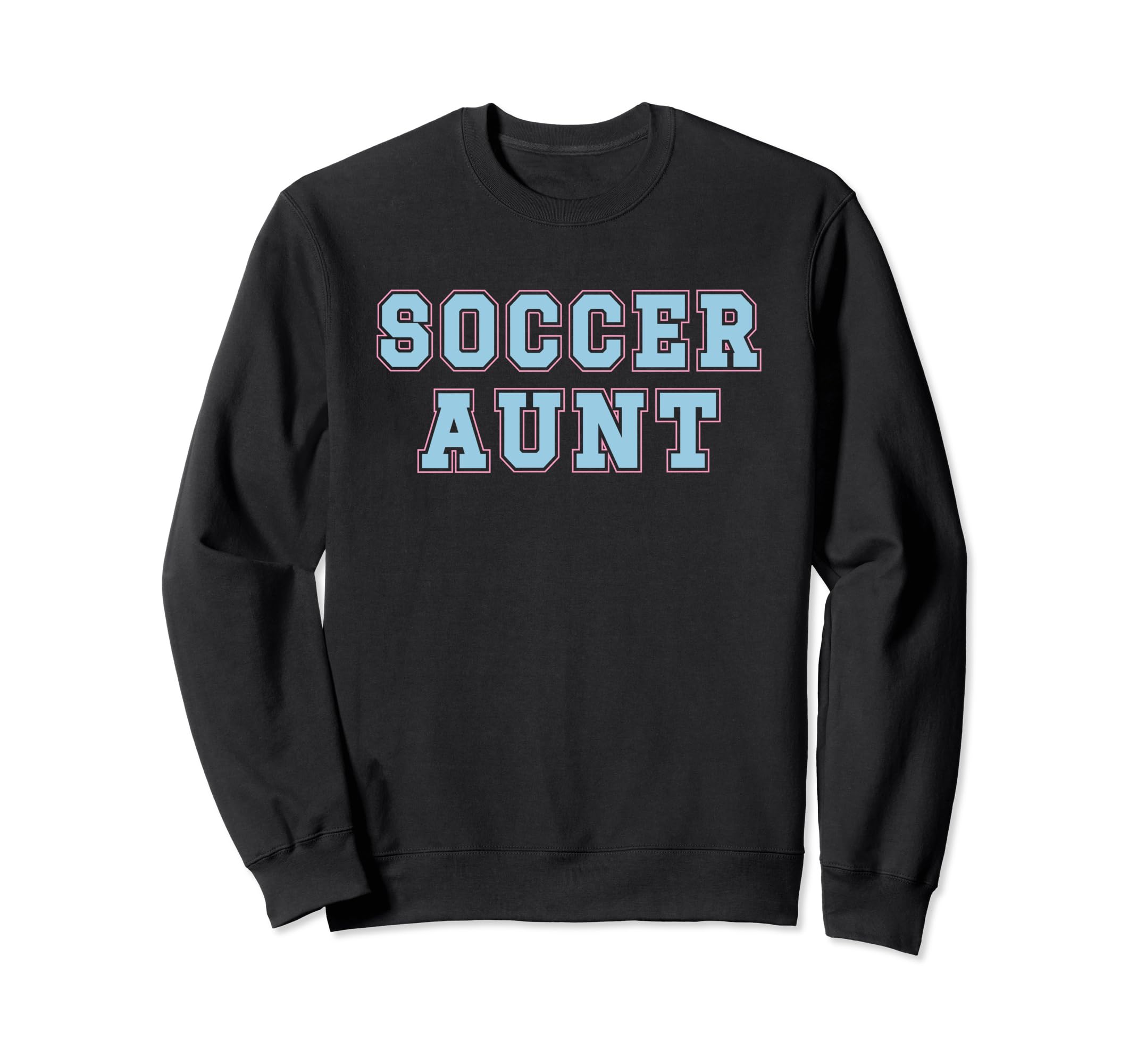 Soccer Aunt Appreciation Aunt Sweatshirt - Trendy Graphic for Adults - T-Shirt, Sweatshirt, Hoodie